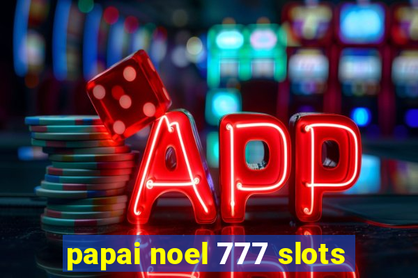 papai noel 777 slots